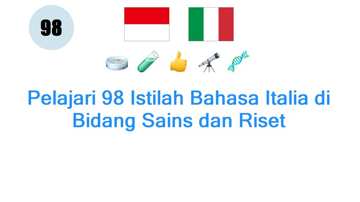 Pelajari 98 Istilah Bahasa Italia di Bidang Sains dan Riset